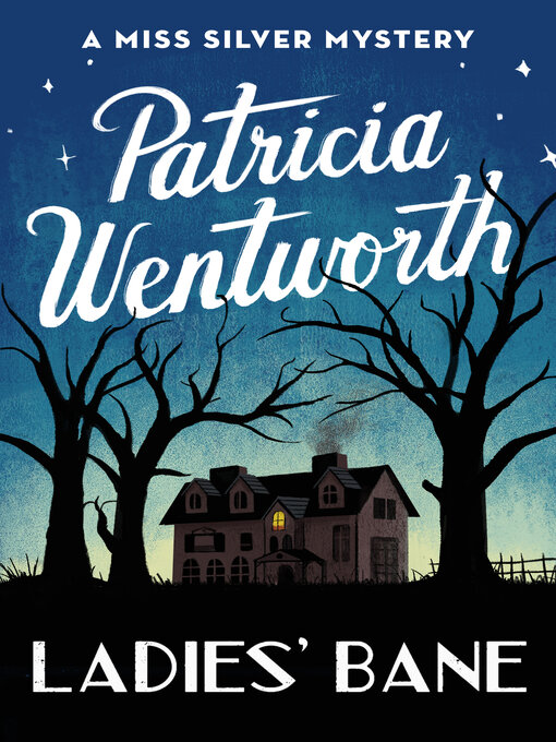 Title details for Ladies' Bane by Patricia  Wentworth - Available